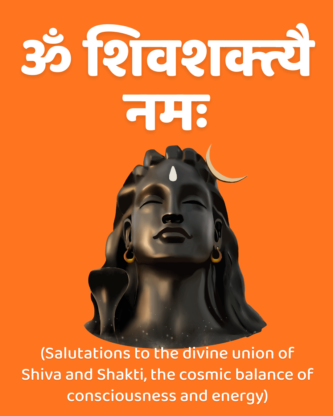 Om Shivashaktyai Namah – Salutations to the Divine Union of Shiva and Shakti