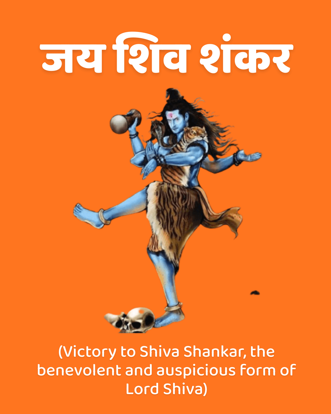 Jai Shiva Shankar – Victory to Shiva Shankar, the benevolent form of Shiva
